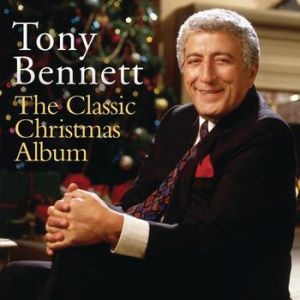 Tony Bennett : The Classic Christmas Album