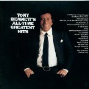 Tony Bennett : Tony Bennett's All-Time Greatest Hits
