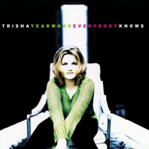 Trisha Yearwood Everybody Knows, 1996