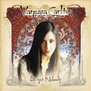 Vanessa Carlton : Be Not Nobody