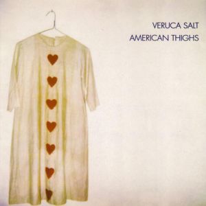 Album Veruca Salt - American Thighs