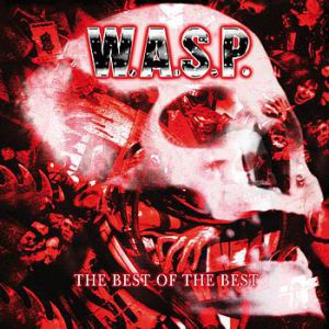 Album W.A.S.P. - The Best of the Best