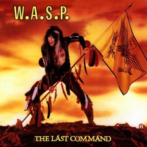 Album The Last Command - W.A.S.P.