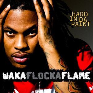 Waka Flocka Flame : Hard in da Paint