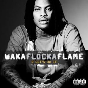 Album O Let's Do It - Waka Flocka Flame