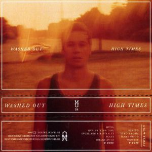 Washed Out High Times, 2009