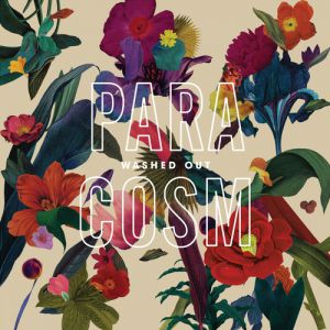 Album Washed Out - Paracosm