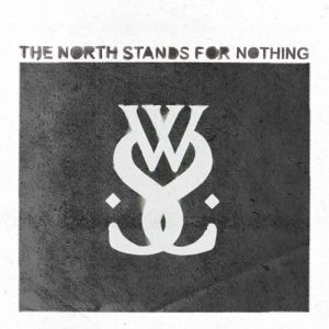 The North Stands for Nothing - album