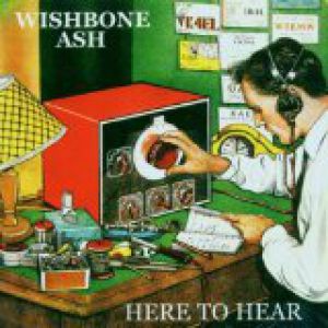 Album Wishbone Ash - Here to Hear