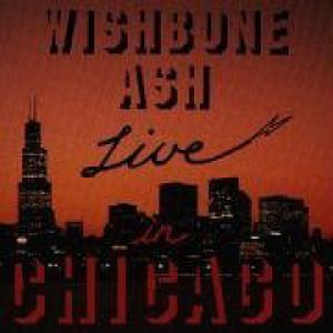 Album Wishbone Ash - The Ash Live in Chicago