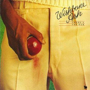 Wishbone Ash There's the Rub, 1974
