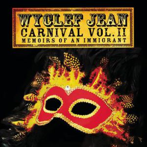 Album Wyclef Jean - Carnival Vol. II: Memoirs of an Immigrant