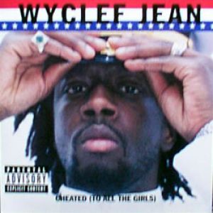 Wyclef Jean Cheated (To All The Girls), 1998