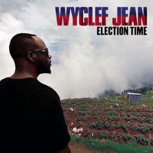 Album Wyclef Jean - Election Time