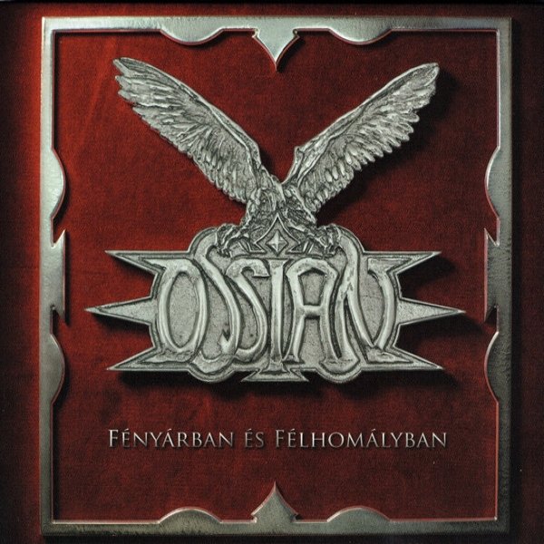 Ossian : Fényárban És Félhomályban