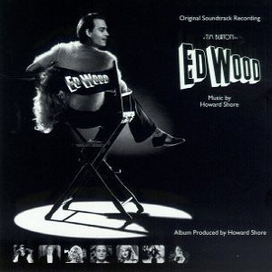 Howard Shore : Ed Wood (Original Soundtrack Recording)