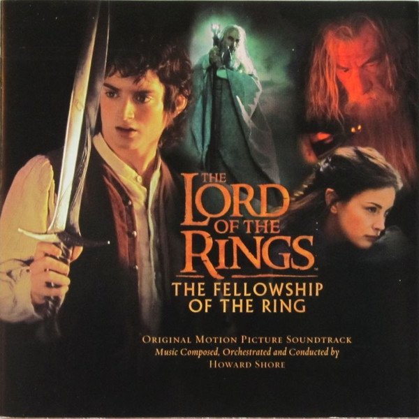 Howard Shore : The Lord Of The Rings: The Fellowship Of The Ring (Original Motion Picture Soundtrack)