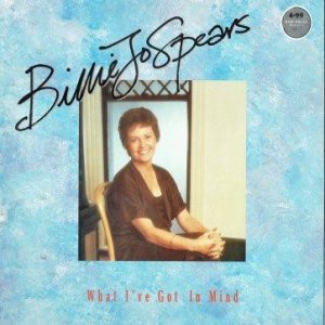 Billie Jo Spears : What I've Got In Mind