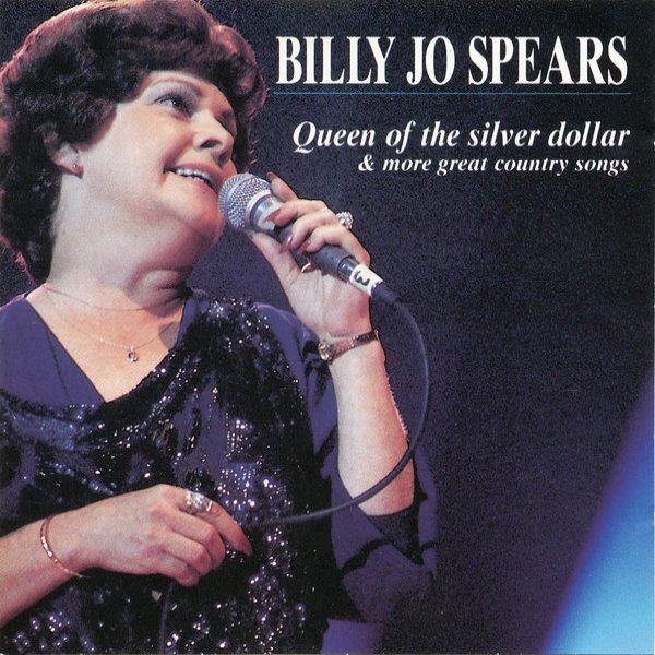 Billie Jo Spears : Queen Of The Silver Dollar