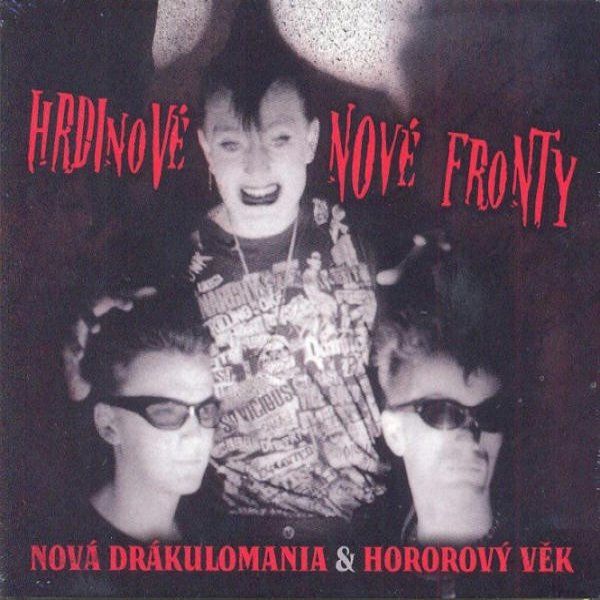 H.N.F. - Hrdinové nové fronty : Nová Drákulomania & Hororový Věk