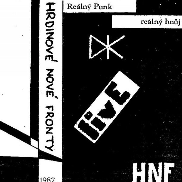 H.N.F. - Hrdinové nové fronty : Reálný Punk Kontra Reálný Hnůj / Live In Pakul 87