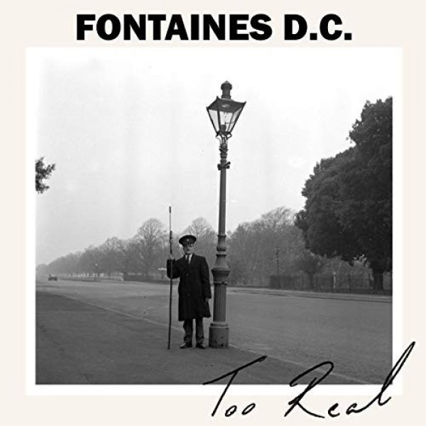 Fontaines D.C. : Too Real