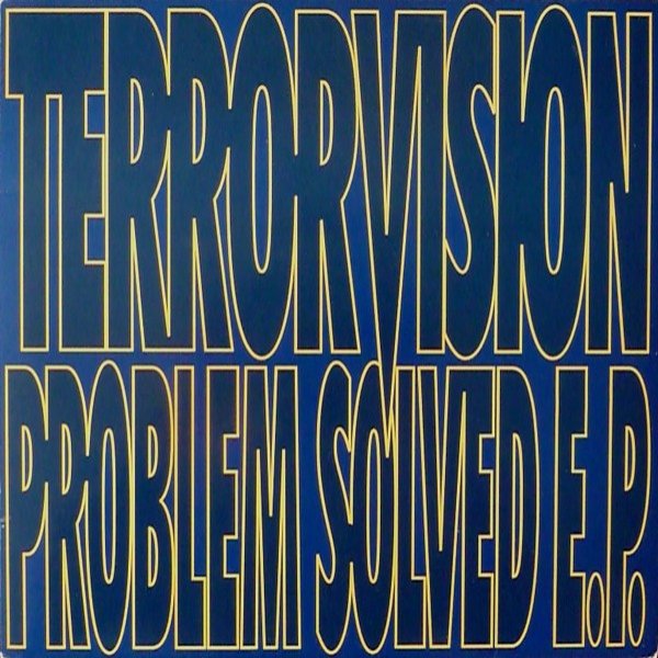 Terrorvision : Problem Solved E.P.