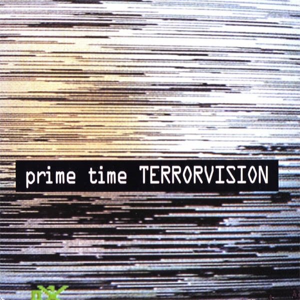 Terrorvision : Prime Time