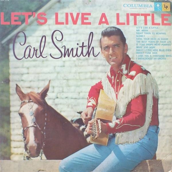 Carl Smith : Let's Live A Little