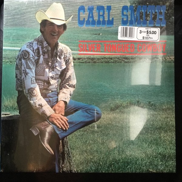 Carl Smith : Silver Tongued Cowboy