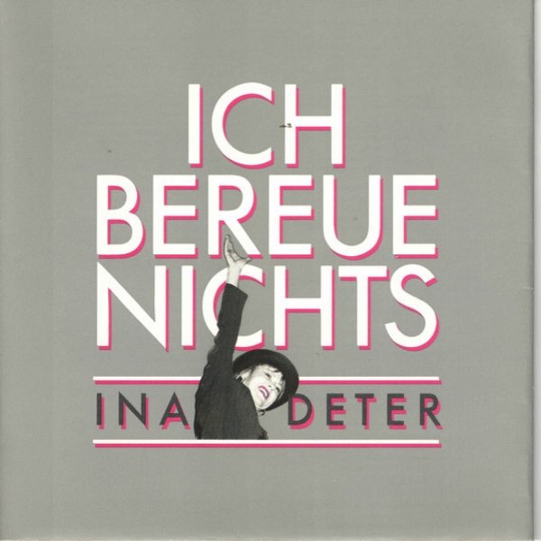 Ina Deter : 1980 - 1990 • Ich Bereue Nichts