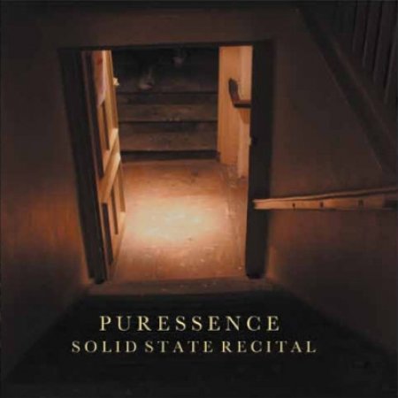 Puressence : Solid State Recital