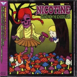 Nicotine : Sound From The Schizoid Core