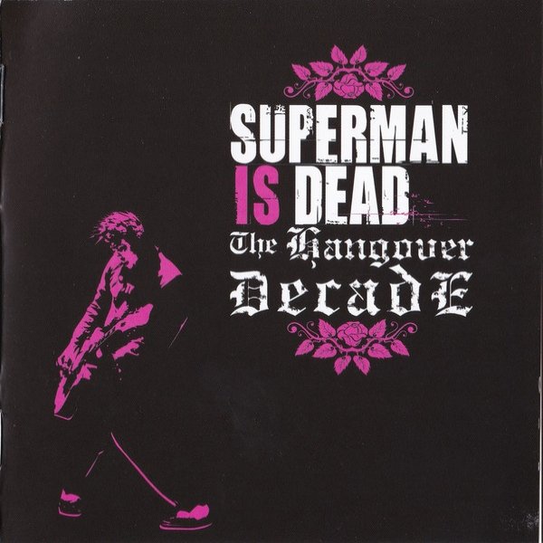 The Hangover Decade - Superman Is Dead