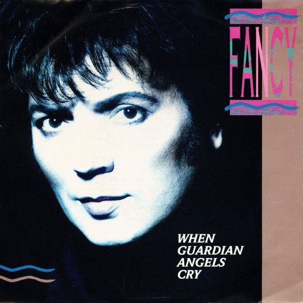 Fancy : When Guardian Angels Cry