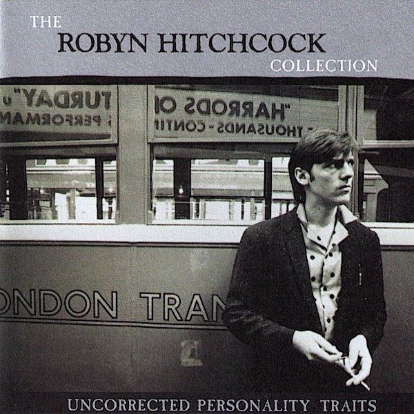 Robyn Hitchcock : Uncorrected Personality Traits