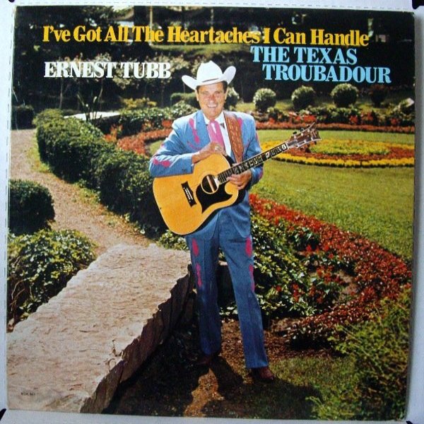 Ernest Tubb : I've Got All The Heartaches I Can Handle