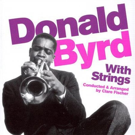 Donald Byrd : Donald Byrd With Strings