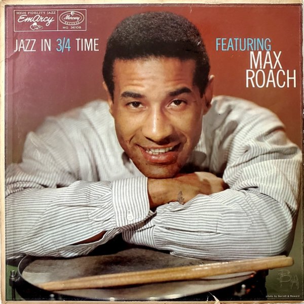 Max Roach : Jazz In 3/4 Time