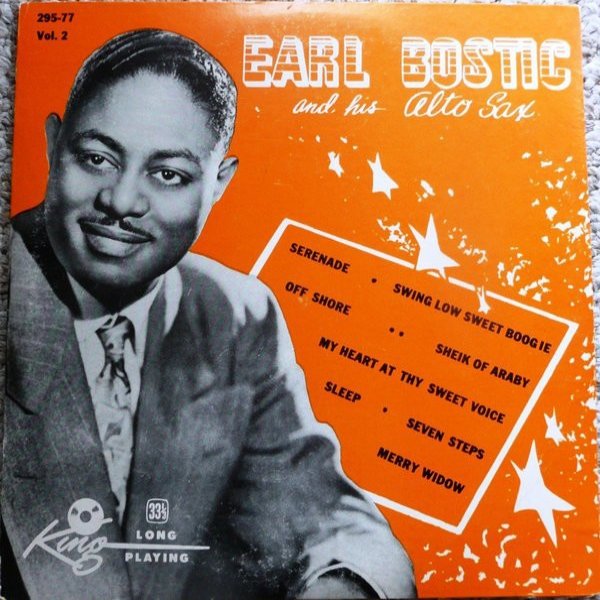 Earl Bostic : Earl Bostic And His Alto Sax - Vol. 2