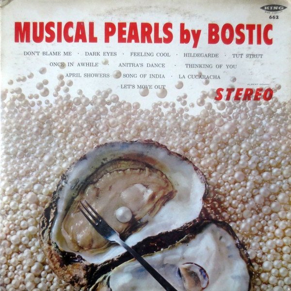 Earl Bostic : Musical Pearls By Bostic