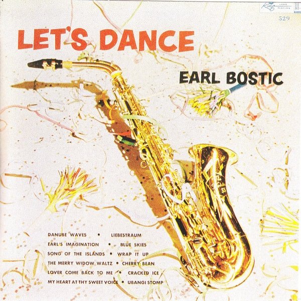 Earl Bostic : Let's Dance With Earl Bostic