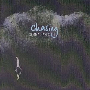 Gemma Hayes : Chasing