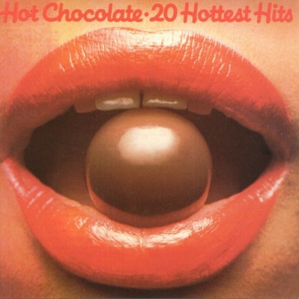 Hot Chocolate : 20 Hottest Hits