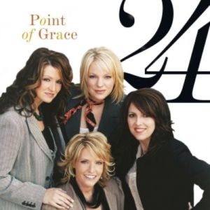 Point Of Grace : 24