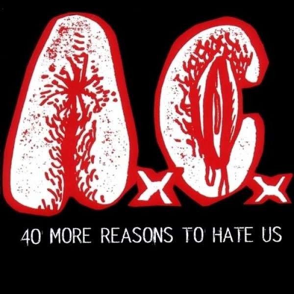 Anal Cunt : 40 More Reasons to Hate Us