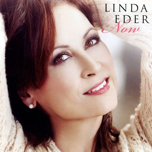 Linda Eder : Now