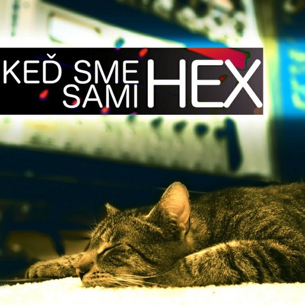 Hex : Keď Sme Sami