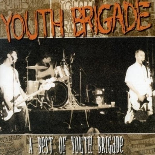 Youth Brigade : A Best of Youth Brigade