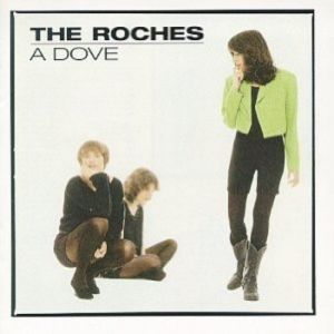 The Roches : A Dove